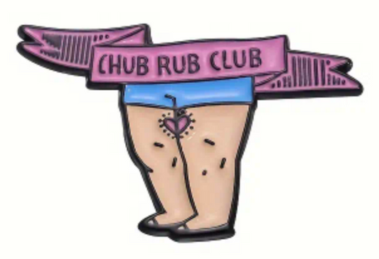 Chub rub club enamel pin badge