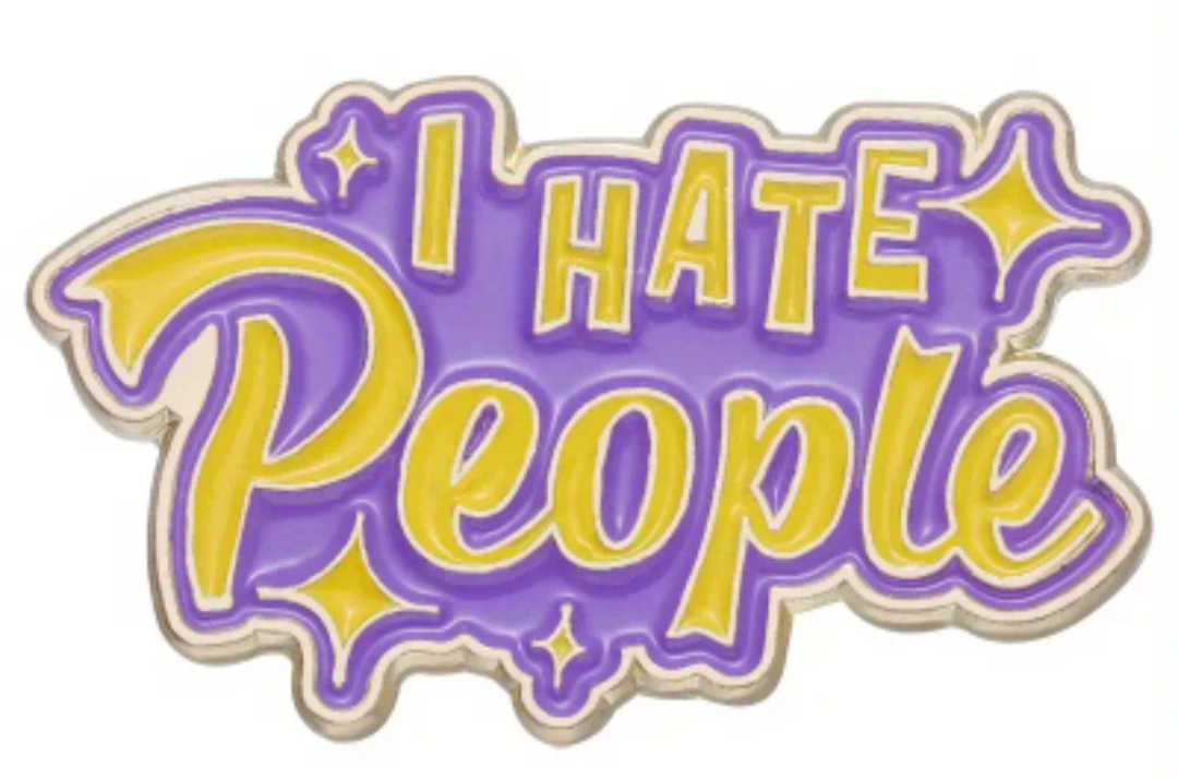 HATE PEOPLE ENAMEL BADGE BROOCH PIN GIFT FUN