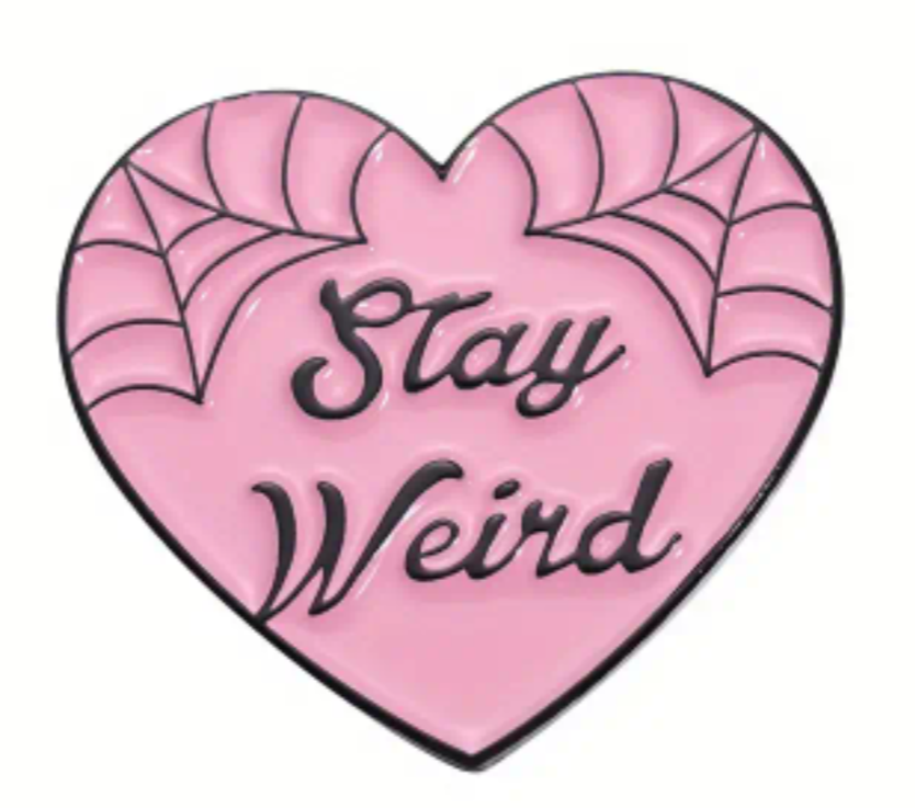 Stay weird enamel pin badge