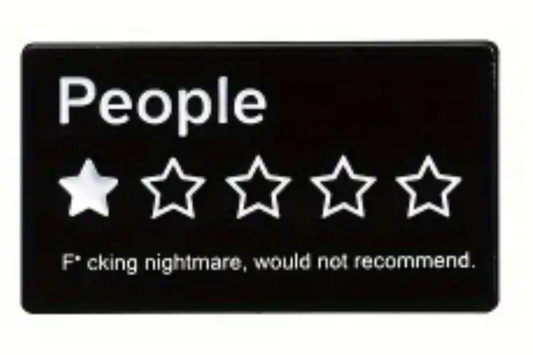 People, fucking nightmare, would not recommend pin badge