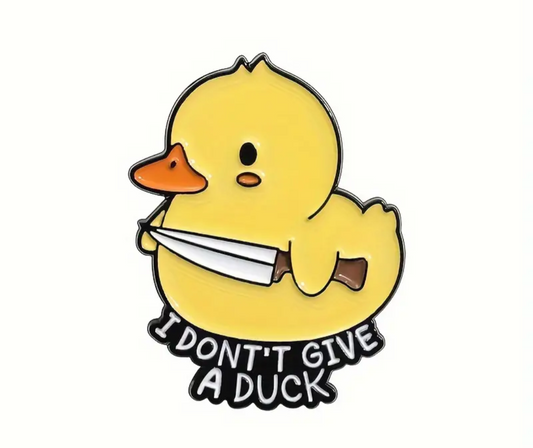 I don't give a Duck enamel pin badge