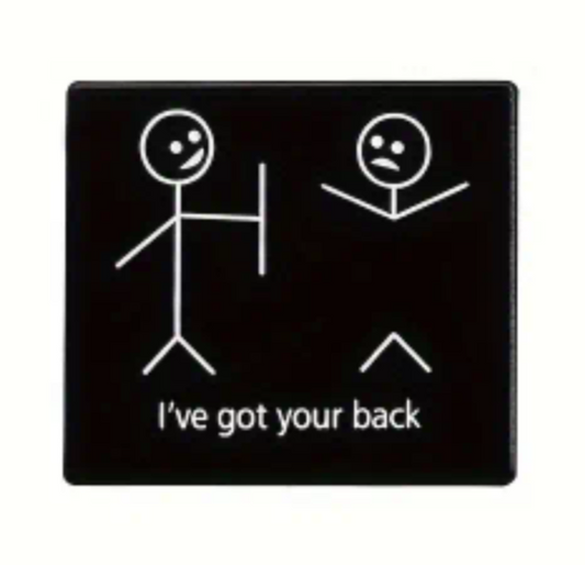 I've got your back pin badge