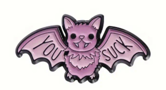 You suck bat pin badge