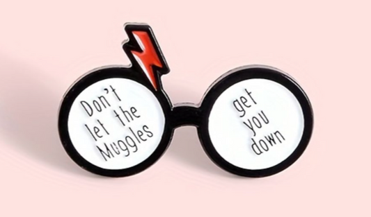 Don't let the muggles get you down enamel pin badge