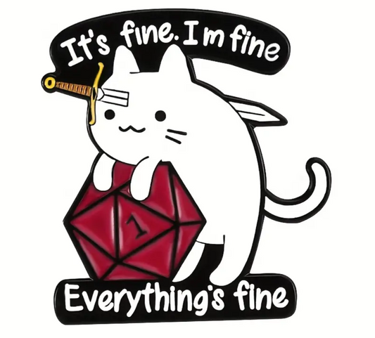 Its fine, everything's fine cat enamel pin badge