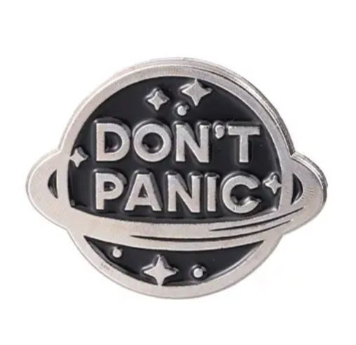 Don't panic enamel pin badge