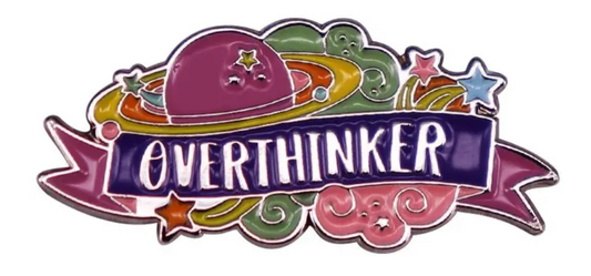 Overthinker enamel pin badge