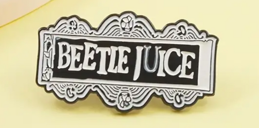 Beetle juice pin badge